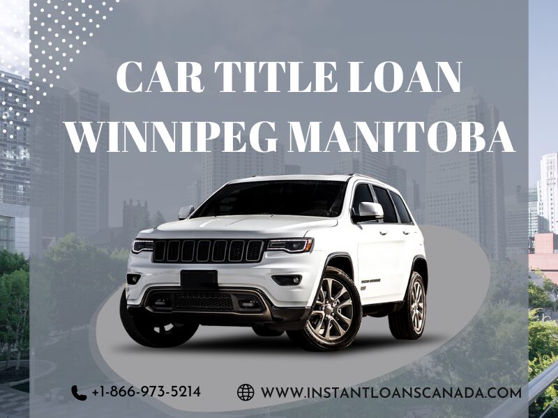 Car Title Loan Winnipeg Manitoba