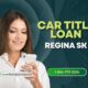 Car Title Loan Regina SK